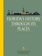 Florida's History Through Its Places Properties in the National Register of Historic Places cover