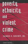 Poverty, Ethnicity, and Violent Crime cover