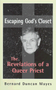 Escaping God's Closet The Revelations of a Queer Priest cover
