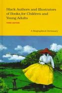 Black Authors and Illustrators of Books for Children and Young Adults A Biographical Dictionary cover