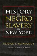 A History of Negro Slavery in New York cover