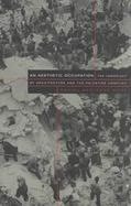 An Aesthetic Occupation The Immediacy of Architecture and the Palestine Conflict cover