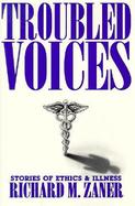 Troubled Voices: Stories of Ethics and Illness cover