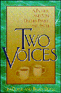 Two Voices A Father and Son Discuss Family and Faith cover