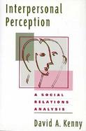 Interpersonal Perception A Social Relations Analysis cover