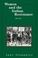 Women and the Italian Resistance, 1943-45 cover