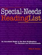 The Special-Need Reading List: An Annotated Guide to the Best Publications for Parents & Professionals cover