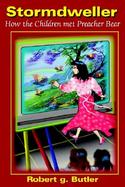 Stormdweller How The Children Met Preacher Bear cover