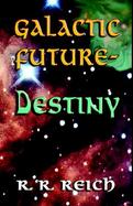 Galactic Future - Destiny cover