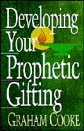 Developing Your Prophetic Gift: cover