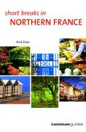 Short Breaks in Northern France cover