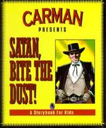Satan, Bite the Dust!: A Storybook for Kids cover