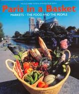 Paris in a Basket: Markets in Paris cover