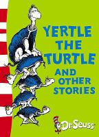 Yertle the Turtle and Other Stories (Dr Seuss Yellow Back Book) cover