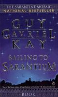 Sailing to Sarantium (The Sarantine Mosaic Ser.) cover