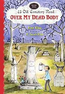 Over My Dead Body 43 Old Cemetery Road, Book 2 cover