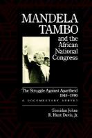 Mandela, Tambo, and the African National Congress: The Struggle Against Apartheid, 1948-1990, a Documentary Survey cover