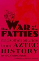 The War of the Fatties and Other Stories from Aztec History cover