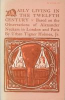 Daily Living in the Twelfth Century Based on the Observations of Alexander Neckam in London and Paris cover