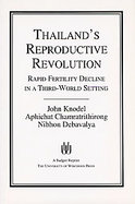 Thailand's Reproductive Revolution Rapid Fertility Decline in a Third World Setting cover