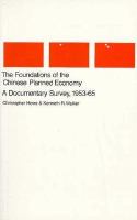 The Foundations of the Chinese Planned Economy: A Documentary Survey, 1953-65 cover