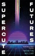 Supercute Futures cover