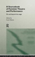 A Sourcebook on Feminist Theatre and Performance On and Beyond the Stage cover