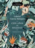 Cien aos de Soledad : Illustrated Fiftieth Anniversary Edition of One Hundred Years of Solitude cover