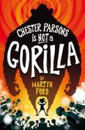 Chester Parsons is Not a Gorilla cover