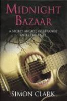 Midnight Bazaar - A Secret Arcade of Strange and Eerie Tales cover