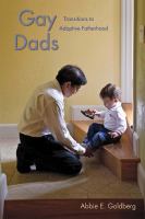 Gay Dads : Transitions to Adoptive Fatherhood cover