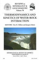 Thermodynamics and Kinetics of Water-Rock Interaction : Reviews in Mineralogy and Geochemistry Volume 70 cover