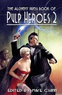 The Alchemy Press Book of Pulp Heroes 2 cover