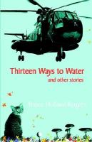 Thirteen Ways to Water and Other Stories cover