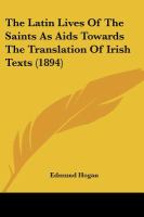 Latin Lives of the Saints As AIDS Towards the Translation of Irish TextsThe cover