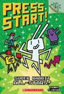 Super Rabbit All-Stars!: a Branches Book (Press Start! #8) cover