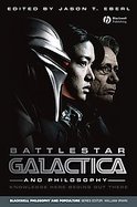 Battlestar Galactica and Philosophy: Knowledge Here Begins Out There cover
