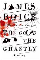 The Good and the Ghastly : A Novel cover