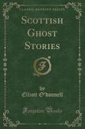 Scottish Ghost Stories (Classic Reprint) cover