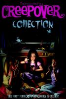 You're Invited to a Creepover Collection : Truth or Dare... ; You Can't Come in Here!; Ready for a Scare?; the Show Must Go On! cover