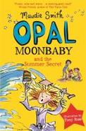 Opal Moonbaby and the Summer Secret cover