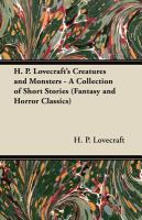 H. P. Lovecraft's Creatures and Monsters - a Collection of Short Stories cover