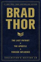 Brad Thor Collector's Edition #3 : The Last Patriot, the Apostle, and Foreign Influence cover