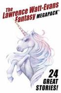 The Lawrence Watt-Evans Fantasy Megapack(r) cover