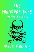 The Miniature Wife : And Other Stories cover