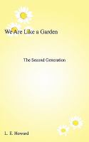 We Are Like a Garden : The Second Generation cover