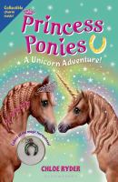 Princess Ponies 4: a Unicorn Adventure! cover