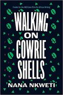 Walking on Cowrie Shells : Stories cover
