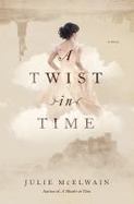 A Twist in Time : A Novel cover