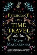 The Psychology of Time Travel : A Novel cover